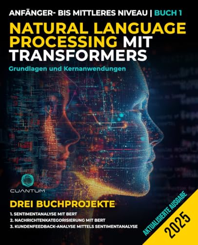 Natural Language Processing Mit Transformers Grundlagen Und Kernanwendungen